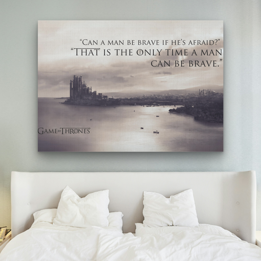 Maags Designs: Game of Thrones - Be Brave Quote (Premium Wall Art) | Wall Decoration