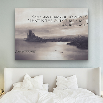 Game of Thrones - Be Brave Quote (Premium Wall Art) | Wall Decoration