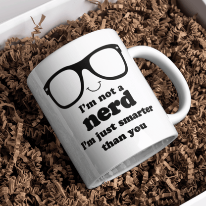 I'm not a Nerd - Coffee Mug