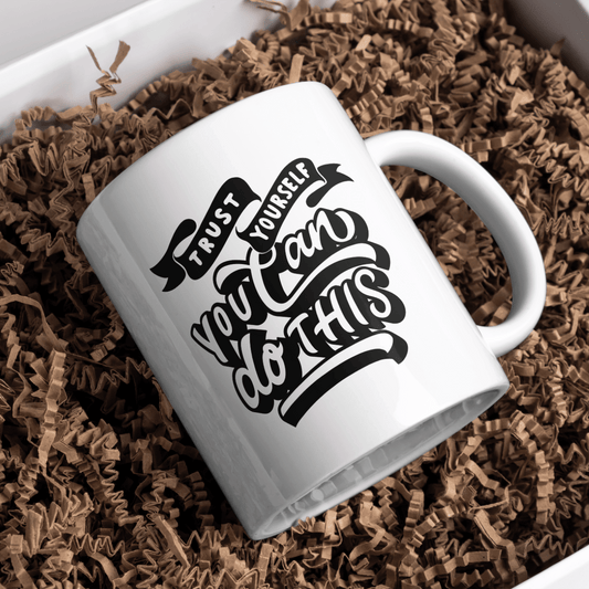 Trust Yourself - Coffee Mug