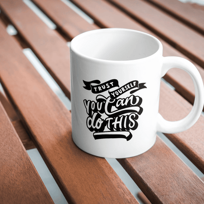 Trust Yourself - Coffee Mug