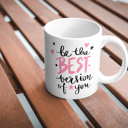 Be the best version of you - Coffee Mug