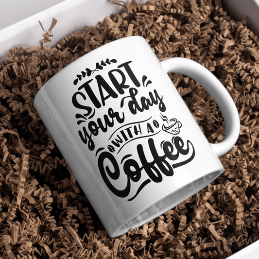 Start your day with a Coffee - Coffee Mug